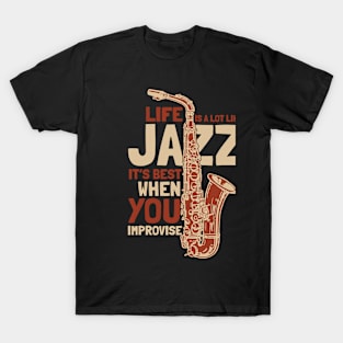 Life is a lot Like Classic Jazz T-Shirt